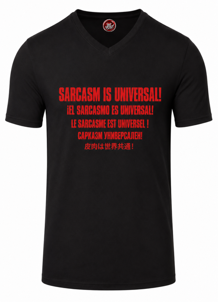 Sarcastic Minimalist T Shirt, "Be You!" Series